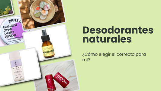 ¿Cómo elegir tu desodorante natural ideal?